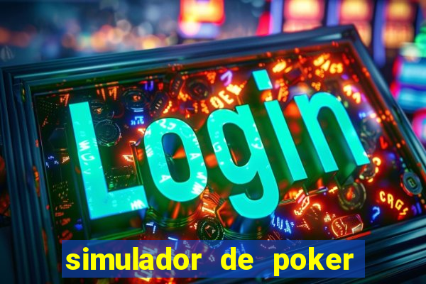 simulador de poker texas holdem gratis